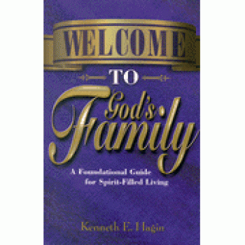 Welcome to God's Family By Kenneth E. Hagin 